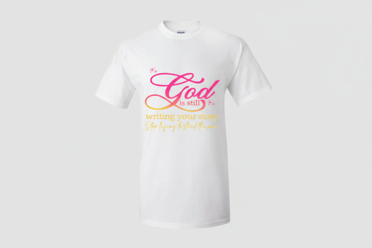 Short Sleeve T-shirt: God Is Still Writing Your Story