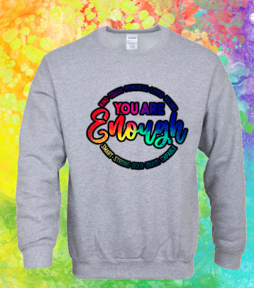 Sweatshirt: You Are Enough