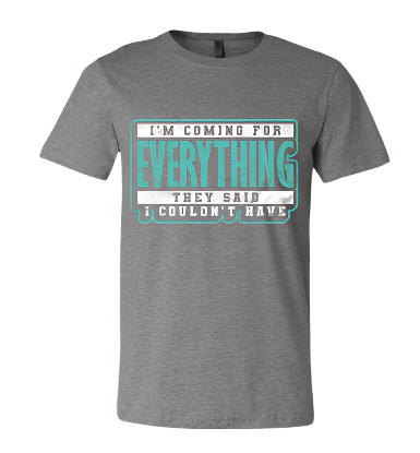 Short Sleeve T-shir: I'm Coming for Everything