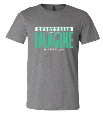 Short Sleeve T-shirt:  Everything You Can Imagine