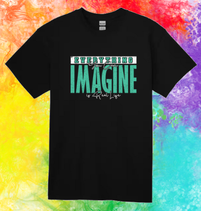 Short Sleeve T-shirt:  Everything You Can Imagine