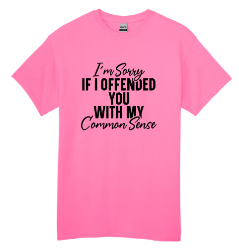 “Common Sense Offends” Statement Tee
