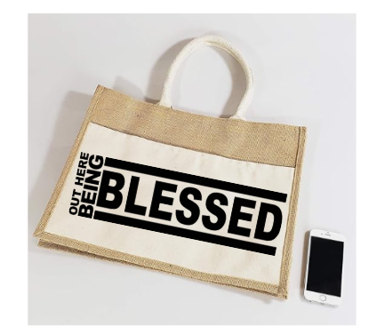 “Out Here Being Blessed” Jute Tote Bag