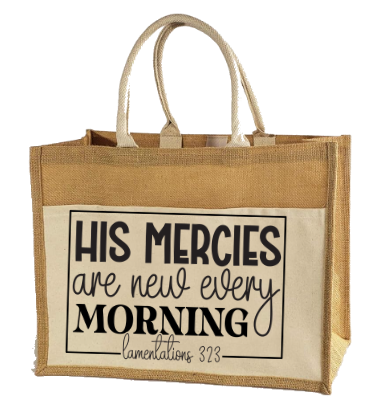 “His Mercies Are New Every Morning” Jute Tote