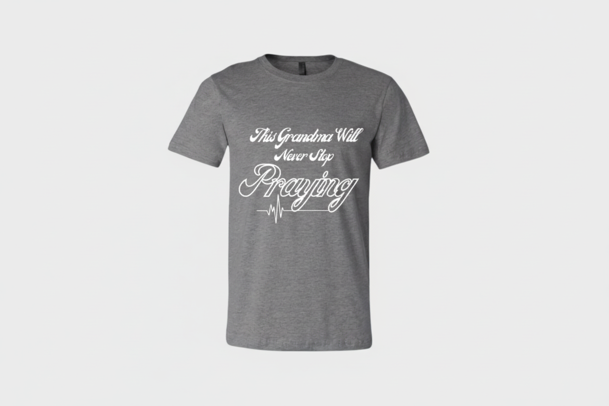 Short Sleeve T-shirt: This Grandma Will Never Stop Praying