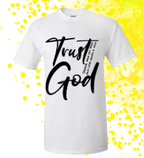 Short Sleeve T-shirt: Trust God