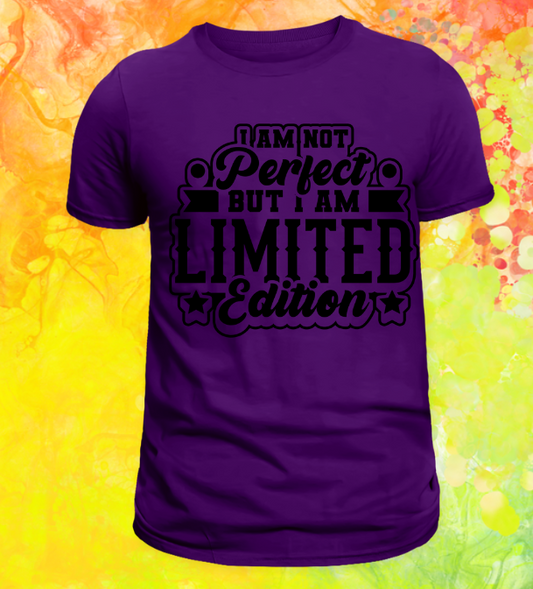 Short Sleeve T-shirt: I am not Perfect But I am Limited Edition
