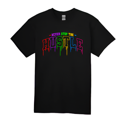 Short Sleeve T-shirt: Never Stop the Hustle