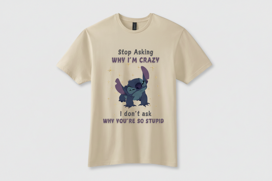 Stop Asking Why I'm Crazy -Tan