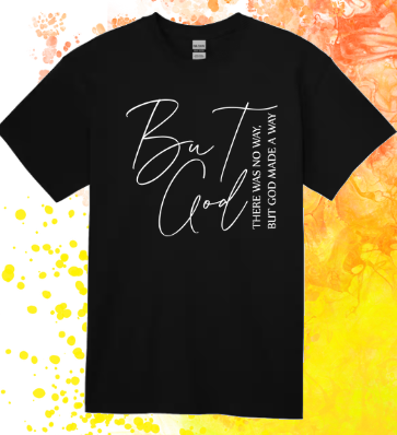 Short Sleeve T-shirt: But God