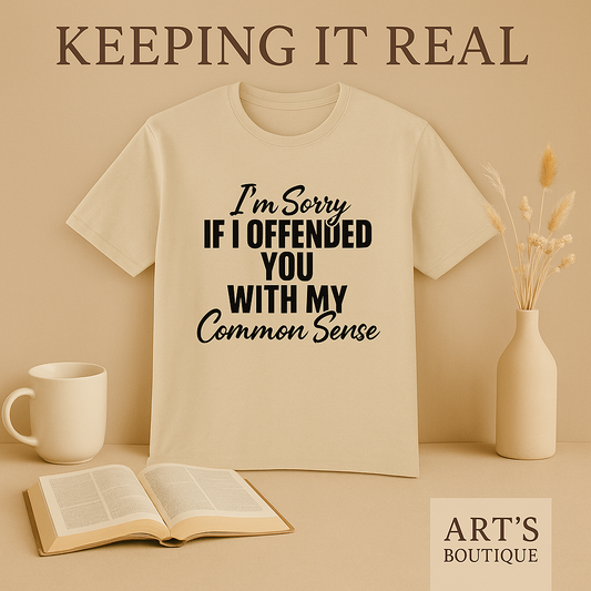 “Common Sense Offends” Statement Tee