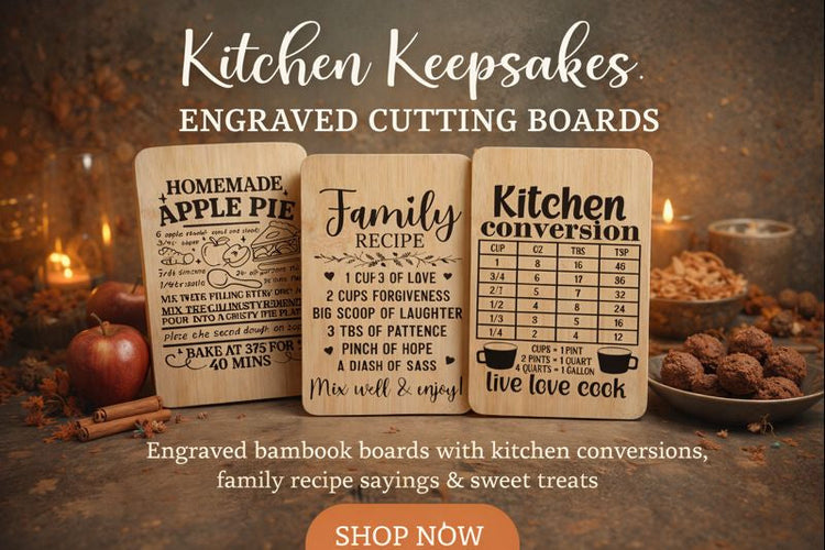 Kitchen Keepsakes: Engraved Cutting Boards