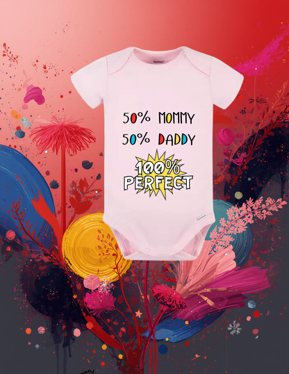 50% Mommy • 50% Daddy • 100% Perfect Baby Bodysuit