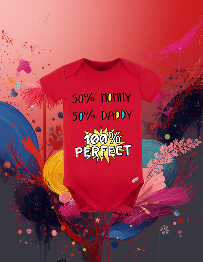 50% Mommy • 50% Daddy • 100% Perfect Baby Bodysuit