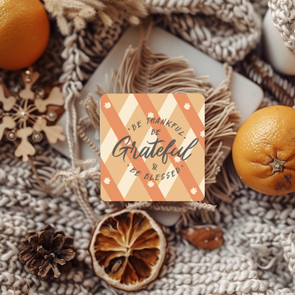 “Be Thankful, Be Grateful, Be Blessed” Fall Coaster