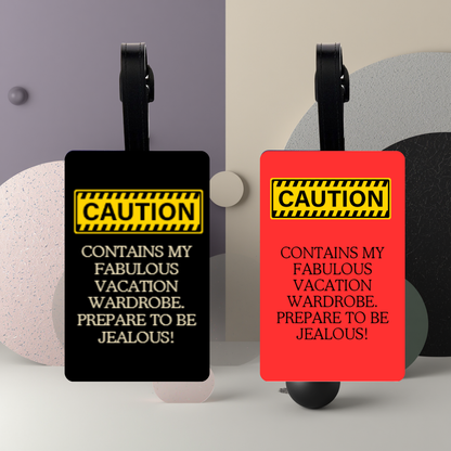Caution – Fabulous Vacation Wardrobe Luggage Tag (UVDTF Printed)