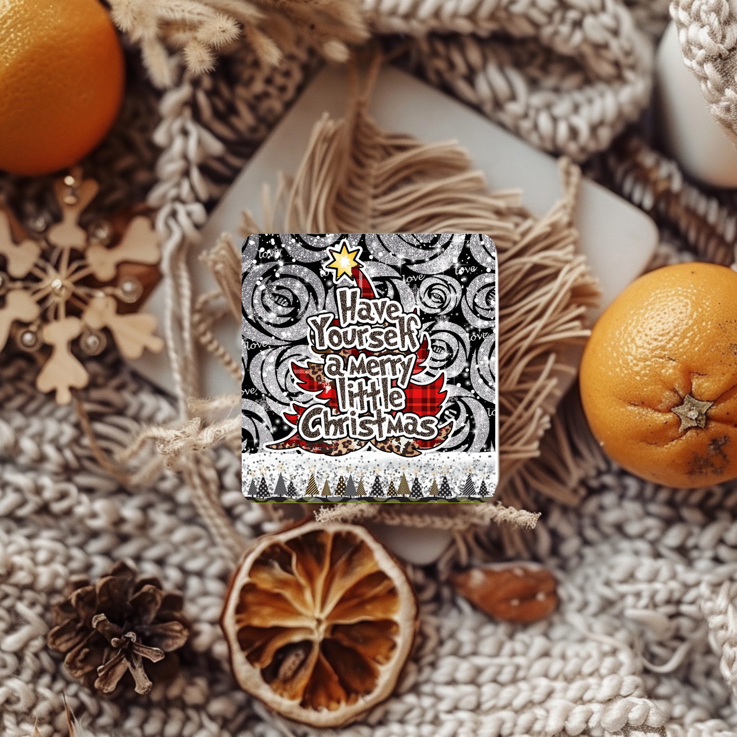 “Have Yourself a Merry Little Christmas” Tree Coaster