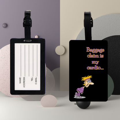 Luggage Tag: Baggage Claim Is My Cardio