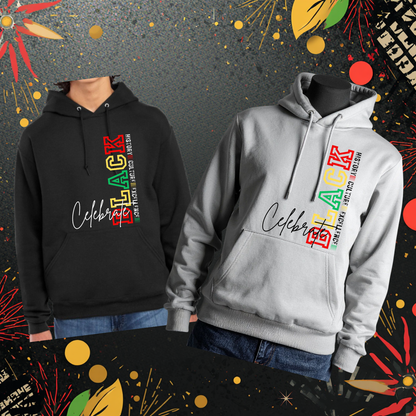 Celebrate Black Hoodie — History • Culture • Excellence Vertical Edition