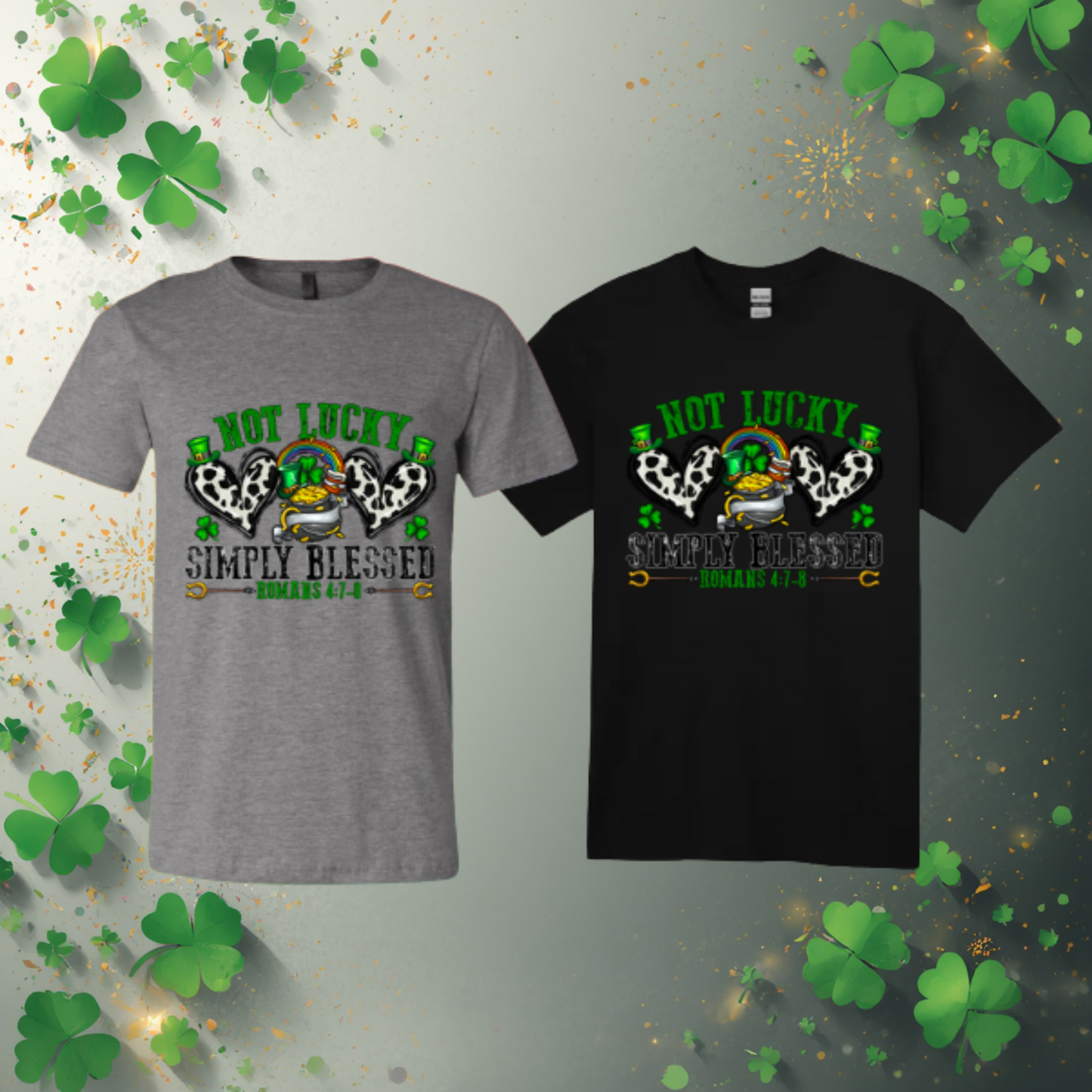 Not Lucky, Simply Blessed — Romans 4:7–8 St. Patrick’s Day Tee