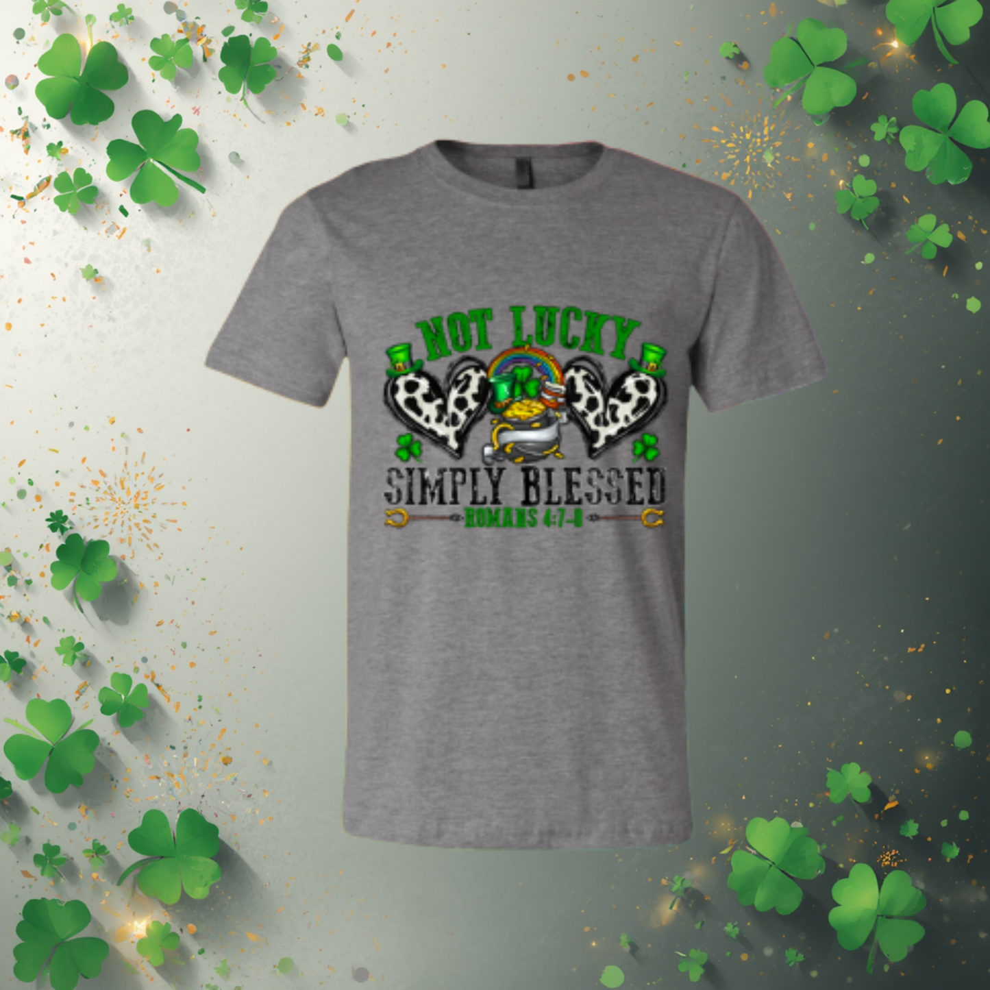 Not Lucky, Simply Blessed — Romans 4:7–8 St. Patrick’s Day Tee
