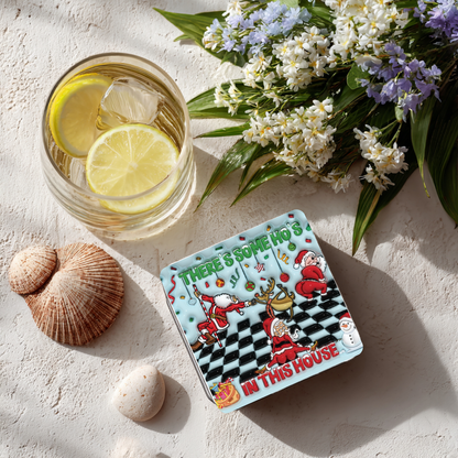 “There’s Some Ho’s in This House” Christmas Coaster