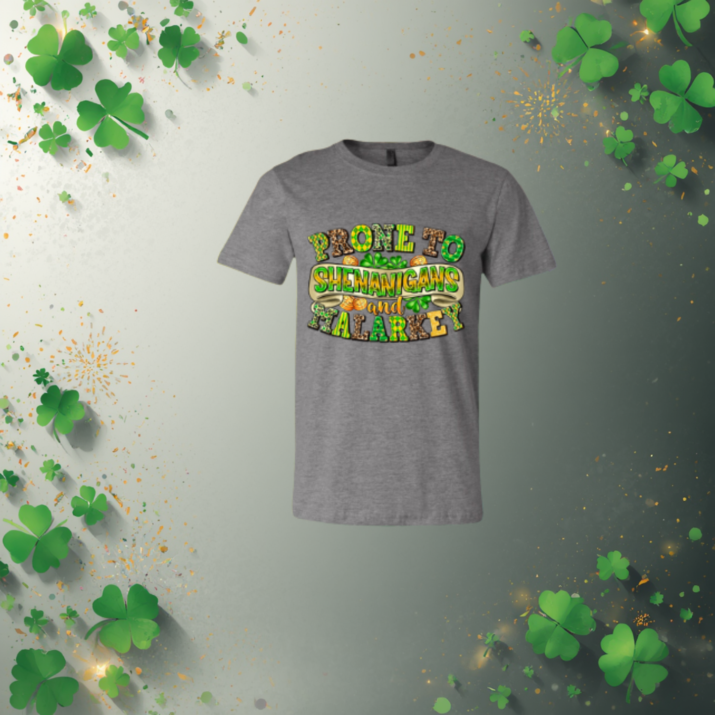 Prone to Shenanigans & Malarkey — St. Patrick’s Day Tee