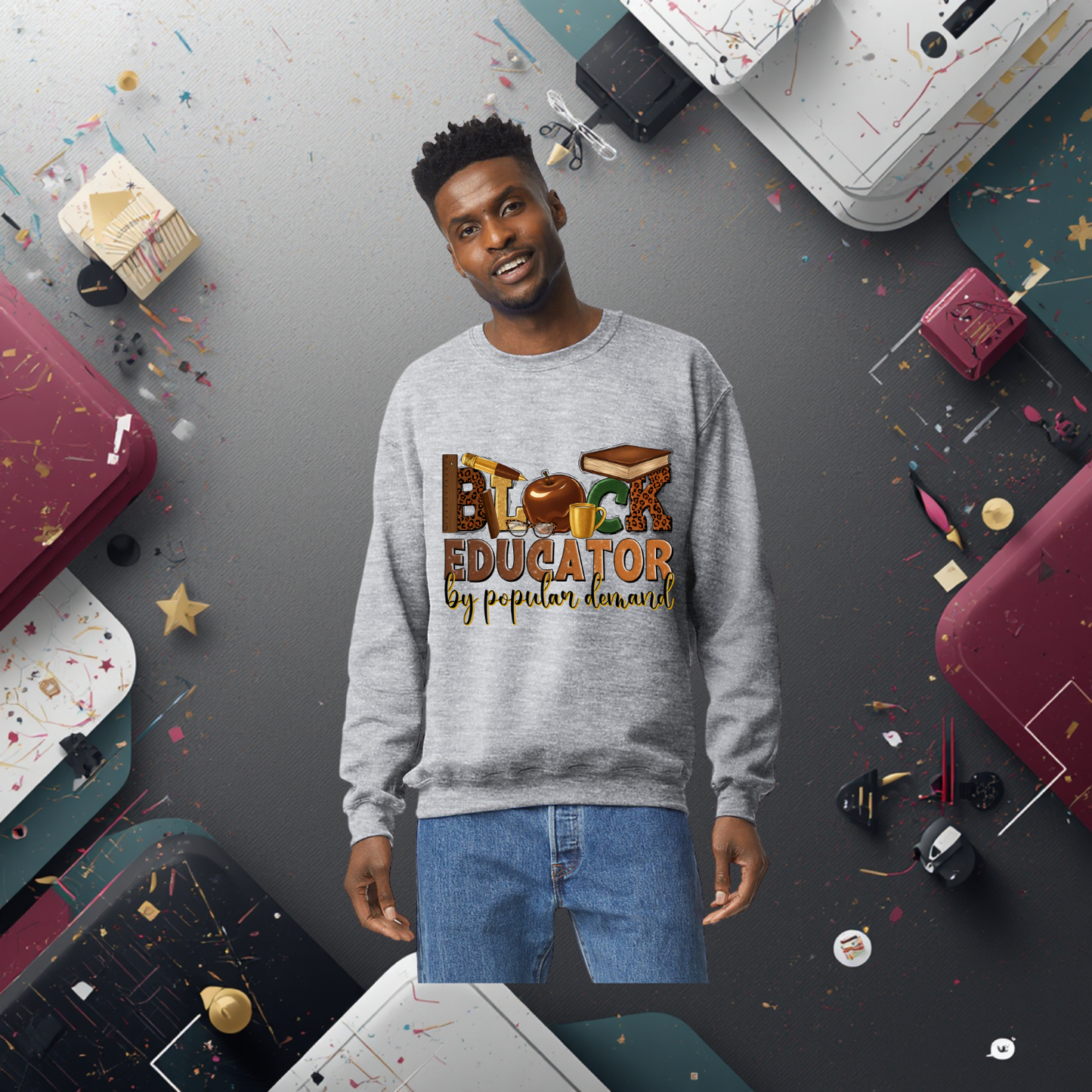 Black Educator "By Popular Demand" Sweatshirt