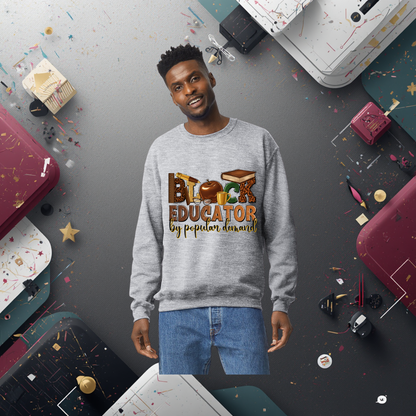 Black Educator "By Popular Demand" Sweatshirt