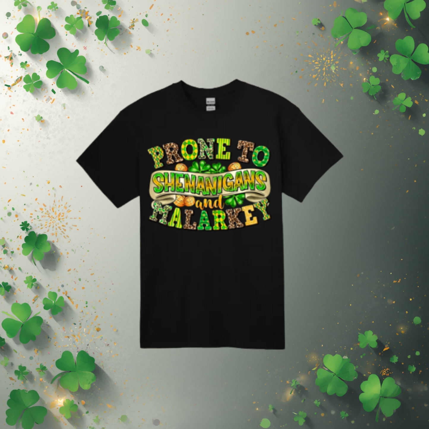 Prone to Shenanigans & Malarkey — St. Patrick’s Day Tee