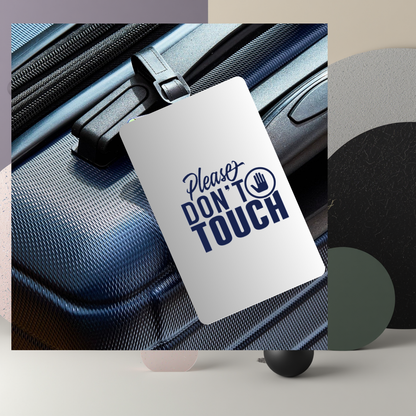 “Please Don’t Touch” UV DTF Printed Luggage Tag