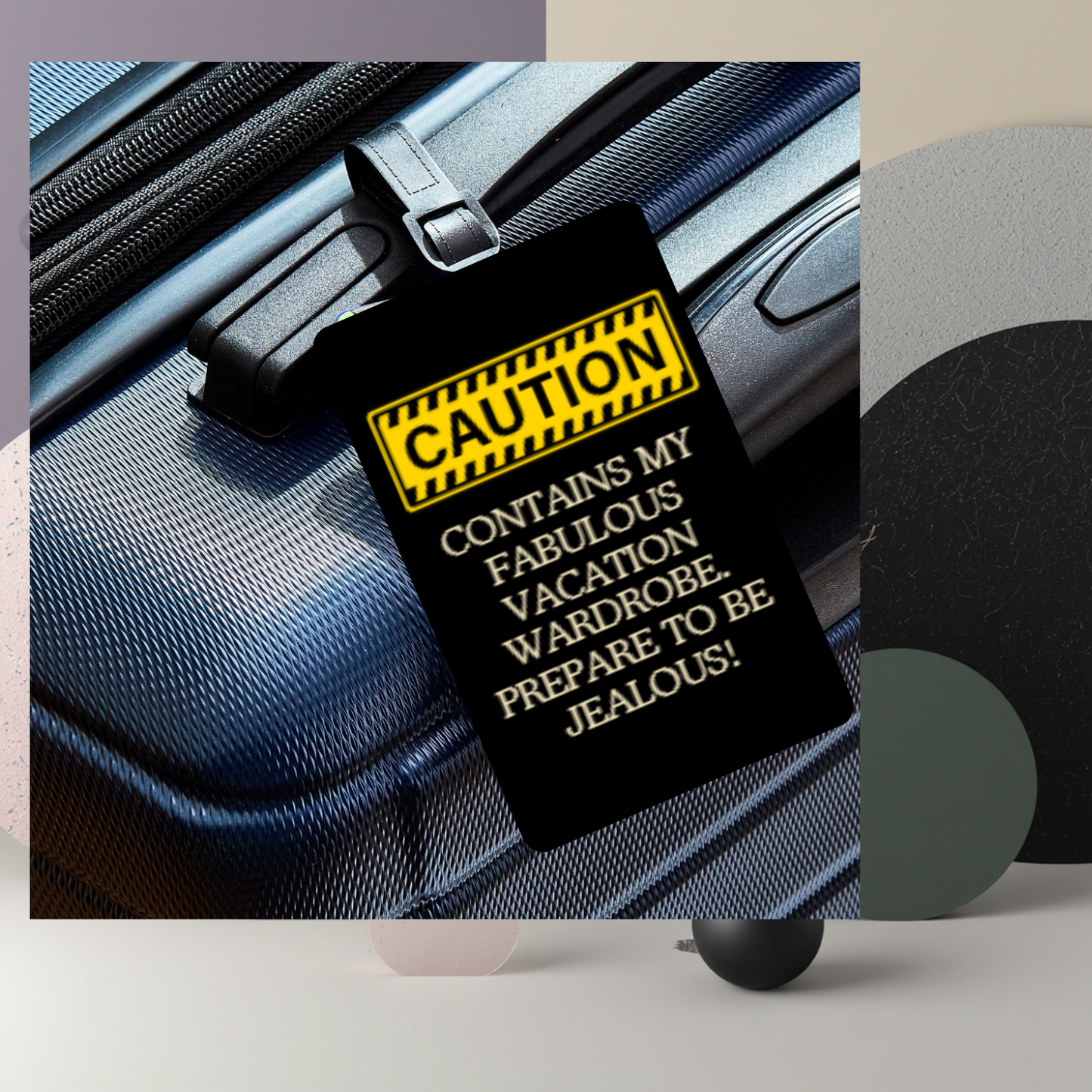 Caution – Fabulous Vacation Wardrobe Luggage Tag (UVDTF Printed)