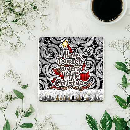 “Have Yourself a Merry Little Christmas” Tree Coaster