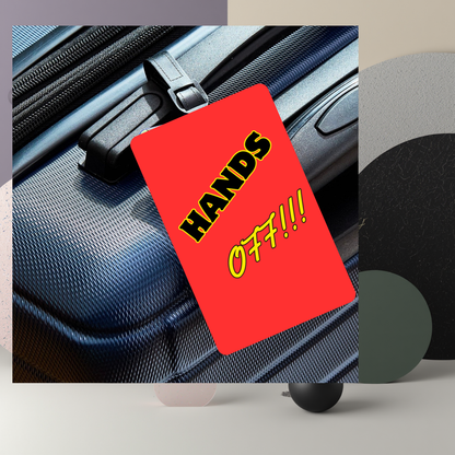 “Hands Off!!!” Luggage Tag