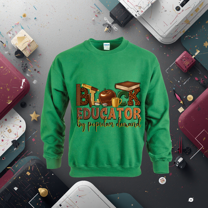 Black Educator "By Popular Demand" Sweatshirt