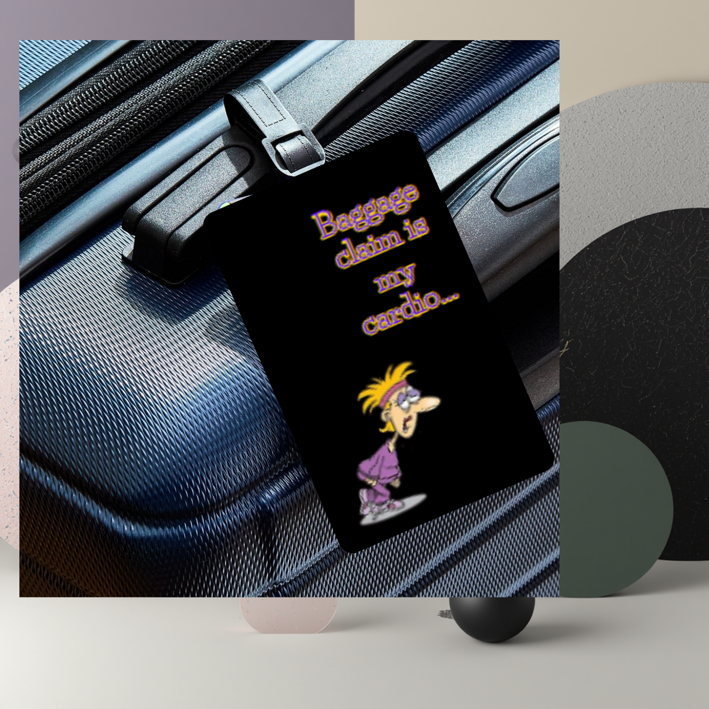 Luggage Tag: Baggage Claim Is My Cardio