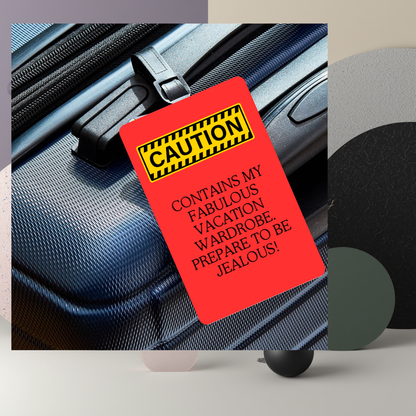 Caution – Fabulous Vacation Wardrobe Luggage Tag (UVDTF Printed)
