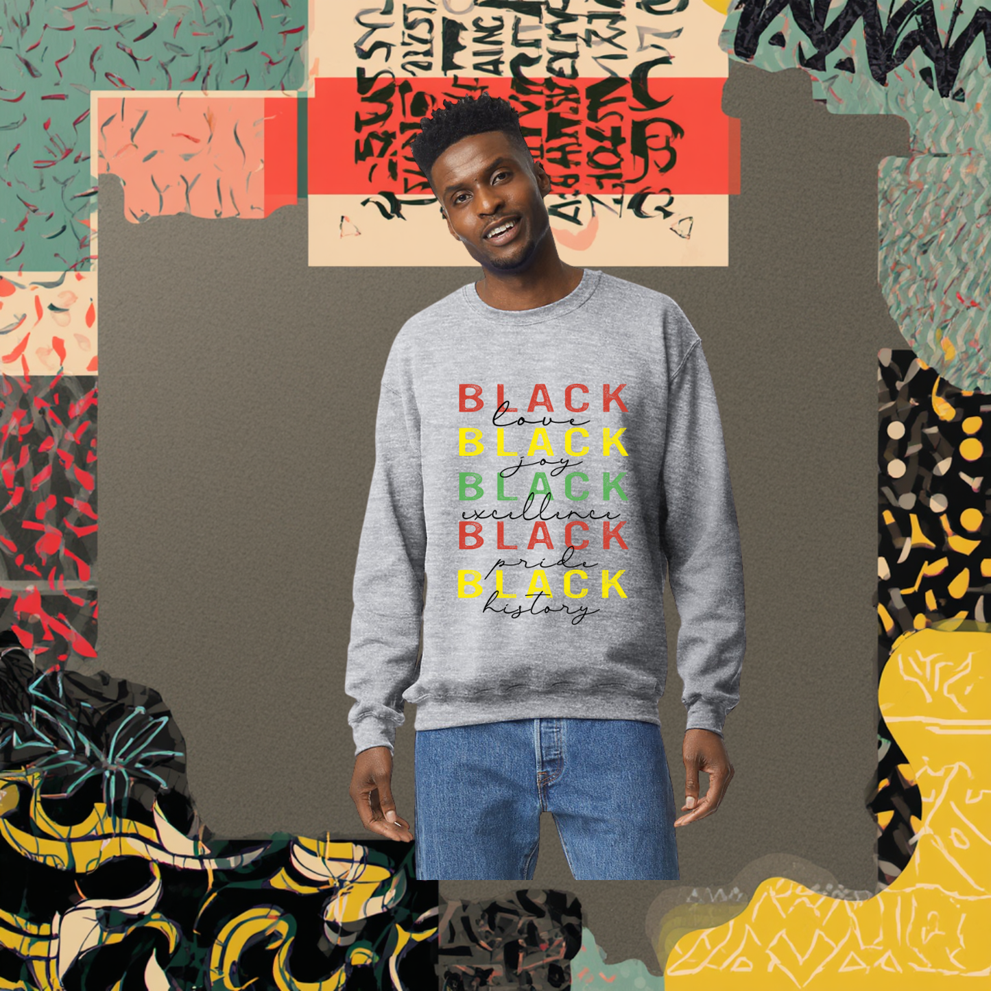 Black Love • Joy • Excellence Sweatshirt
