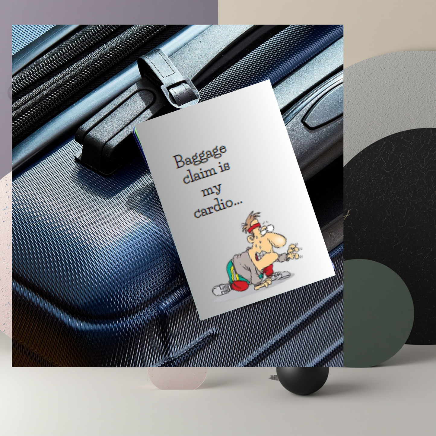 Luggage Tag: Baggage Claim Is My Cardio