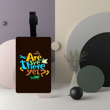 “Are We There Yet?” UV DTF Printed Luggage Tag