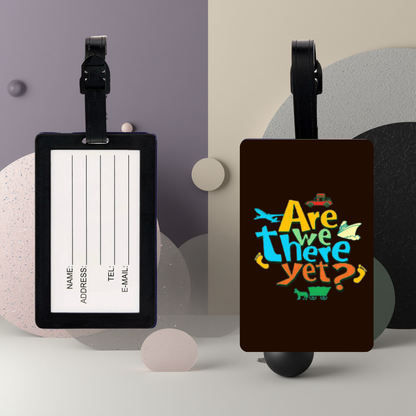 “Are We There Yet?” UV DTF Printed Luggage Tag