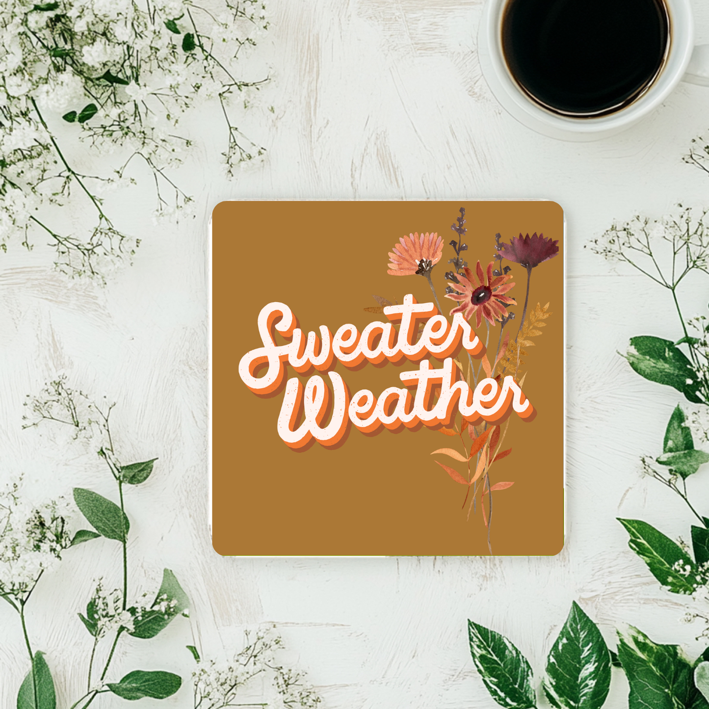 “Sweater Weather” Floral Fall Coaster