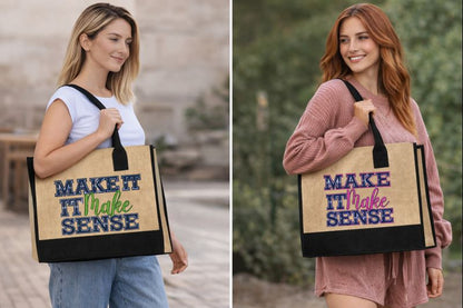 “Make It Make Sense” Everyday Tote Bag