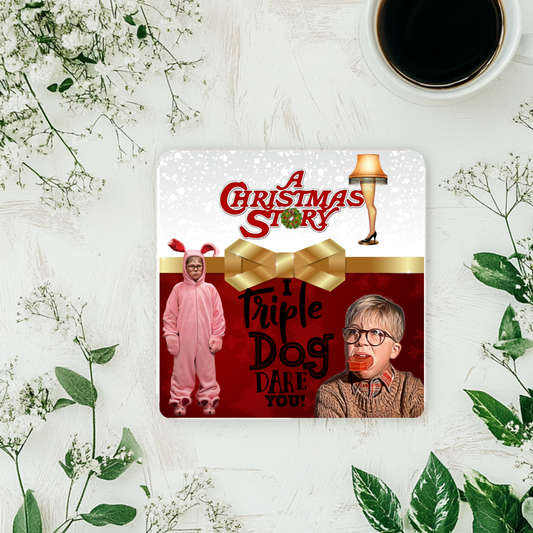 “I Triple Dog Dare You” Christmas Coaster