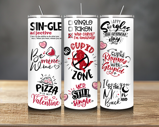 “Cupid Zone” Single Girl Valentine 20oz Skinny Tumbler
