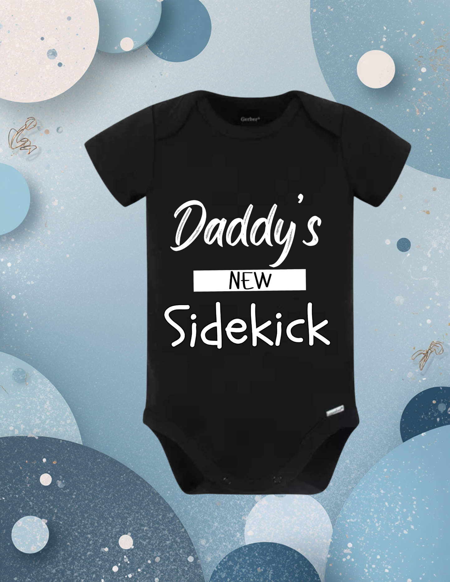 Daddy’s New Sidekick Baby Bodysuit