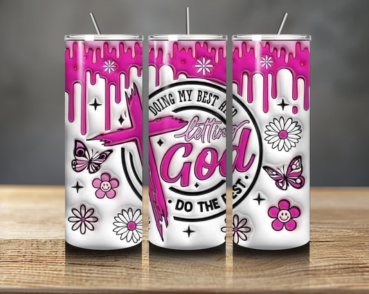 Doing My Best… Letting God Do the Rest” 20oz Skinny Tumbler