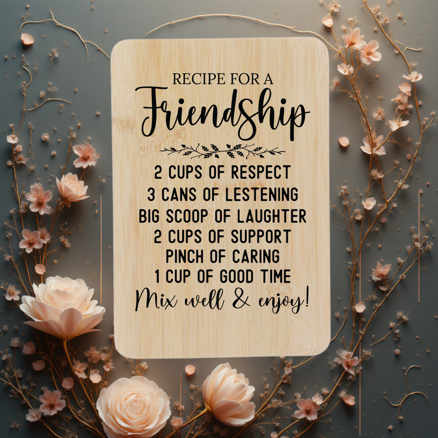 “Bamboo cutting board engraved with ‘Recipe for a Friendship’ and a friendship recipe message.”