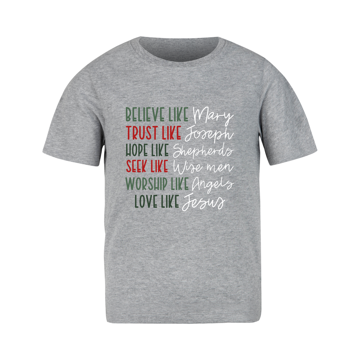 Christmas - Short Sleeve Shirt: Believe, Trust, Hope, Seek, Worship, Love