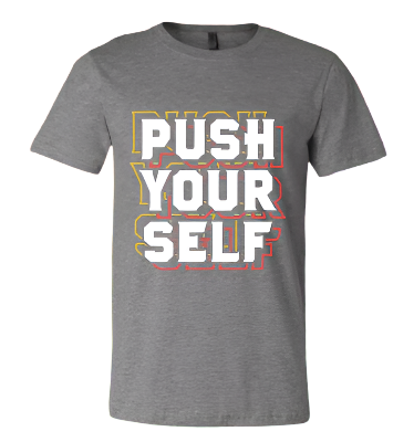 Short Sleeve T-Shirt: Push Your Self